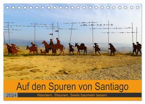 Auf den Spuren von Santiago – Wandern, Staunen, Seele baumeln lassen. (Tischkalender 2024 DIN A5 quer), CALVENDO Monatskalender von Biskupek,  Sylvia