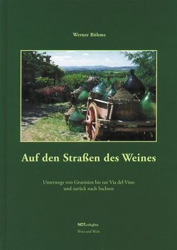 Auf den Straßen des Weines von Böhme,  Werner