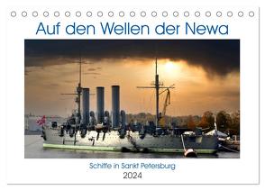 Auf den Wellen der Newa – Schiffe in Sankt Petersburg (Tischkalender 2024 DIN A5 quer), CALVENDO Monatskalender von von Loewis of Menar,  Henning