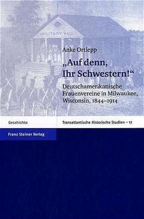 „Auf denn, Ihr Schwestern!“ von Ortlepp,  Anke