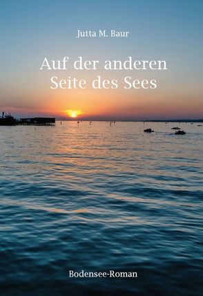 Auf der anderen Seite des Sees von Baur,  Jutta M.