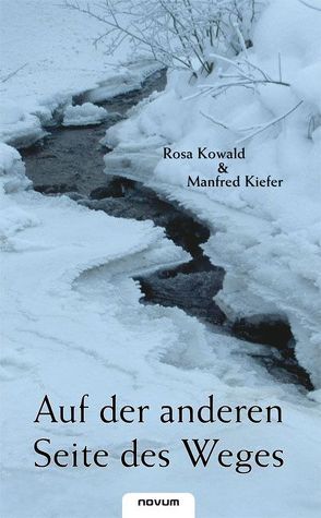 Auf der anderen Seite des Weges von Rosa Kowald & Manfred Kiefer