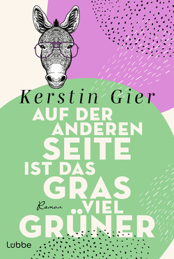 Auf der anderen Seite ist das Gras viel grüner von Gier,  Kerstin