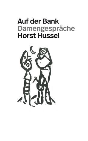 Auf der Bank von Hussel,  Horst