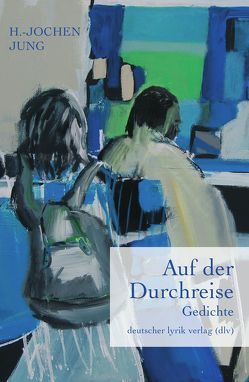 Auf der Durchreise von Jung,  H.-Jochen