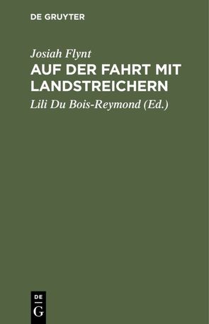 Auf der Fahrt mit Landstreichern von Du Bois-Reymond,  Lili, Flynt,  Josiah