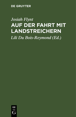 Auf der Fahrt mit Landstreichern von Du Bois-Reymond,  Lili, Flynt,  Josiah