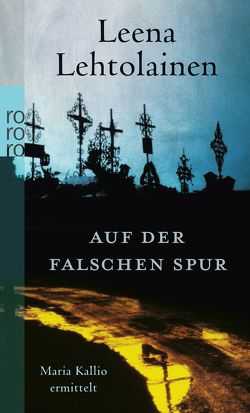 Auf der falschen Spur von Lehtolainen,  Leena, Schrey-Vasara,  Gabriele