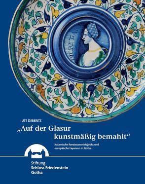 „Auf der Glasur kunstmäßig bemahlt“ von Däberitz,  Ute