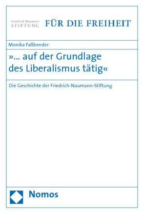 »… auf der Grundlage des Liberalismus tätig« von Faßbender,  Monika