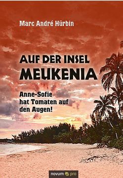 Auf der Insel Meukenia von Hürbin,  Marc André