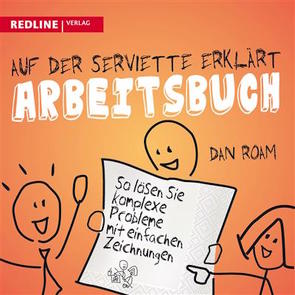 Auf der Serviette erklärt – Arbeitsbuch von Roam,  Dan