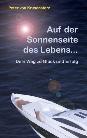 Auf der Sonnenseite des Lebens… von Krusenstern,  Peter von