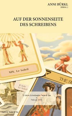 Auf der Sonnenseite des Schreibens von Bürkl,  Anni, Decrinis,  Paul, Dreist,  Nina, Lüth,  Brigitte, Mandl,  Uschi, Rabenschwarz,  Louisa, Sass,  Ludwig, Zotzmann-Koch,  Klaudia