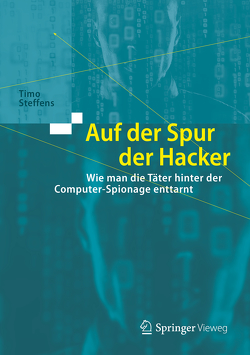 Auf der Spur der Hacker von Steffens,  Timo