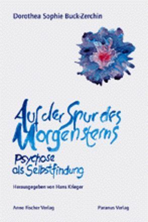 Auf der Spur des Morgensterns von Buck-Zerchin,  Dorothea S, Hansen,  Hartwig, Krieger,  Hans