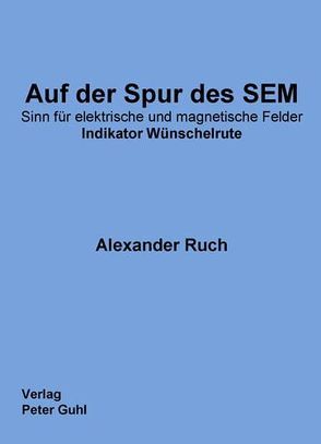 Auf der Spur des SEM von Ruch,  Alexander