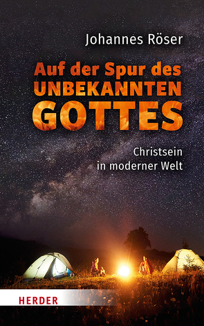 Auf der Spur des unbekannten Gottes von Röser,  Johannes