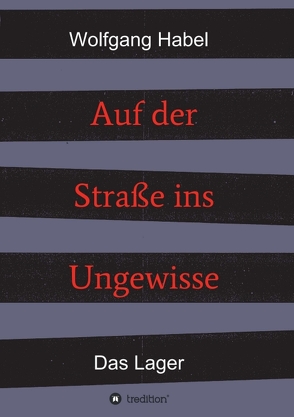 Auf der Straße ins Ungewisse von Habel,  Wolfgang