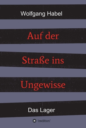 Auf der Straße ins Ungewisse von Habel,  Wolfgang