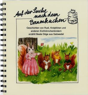 Auf der Suche nach dem Baumkuchen von Döge,  Beate, Kruse,  Nicole, Scholz,  Roswitha