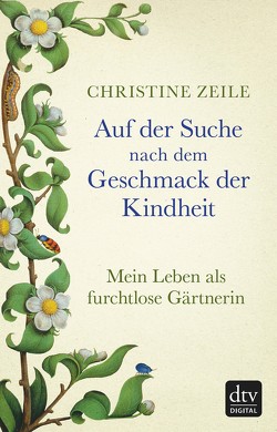 Auf der Suche nach dem Geschmack der Kindheit von Zeile,  Christine