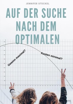 Auf der Suche nach dem Optimalen von Knellesen,  Mirko, Steckel,  Jennifer