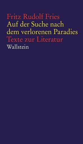 Auf der Suche nach dem verlorenen Paradies von Fries,  Fritz Rudolf