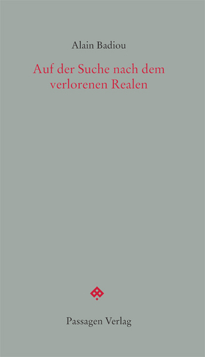 Auf der Suche nach dem verlorenen Realen von Badiou,  Alain, Engelmann,  Peter, Maercker,  Paul