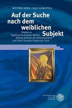 Auf der Suche nach dem weiblichen Subjekt von Cho-Sobotka,  Myung-Hwa