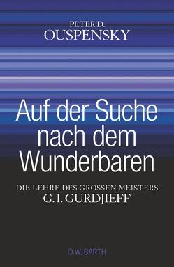 Auf der Suche nach dem Wunderbaren von Keyserling,  Arnold, March,  Louise, Ouspensky,  Peter D.