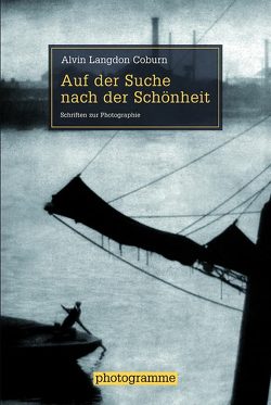 Auf der Suche nach der Schönheit von Bischoff,  Laura Su, Coburn,  Alvin Langdon, Hauswald,  Inge-Cathrin, Stiegler,  Bernd