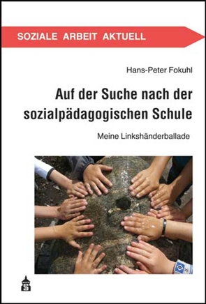 Auf der Suche nach der sozialpädagogischen Schule von Fokuhl,  HansPeter