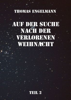 Auf der Suche nach der verlorenen Weihnacht von Engelmann,  Thomas