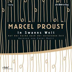 Auf der Suche nach der verlorenen Zeit 1 von Matic,  Peter, Proust,  Marcel, Rechel-Mertens,  Eva, Schäfer,  Ralph