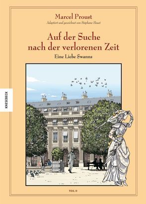 Auf der Suche nach der verlorenen Zeit (Band 3) von Heuet,  Stéphane, Langhagen,  Christian, Proust,  Marcel