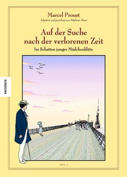 Auf der Suche nach der verlorenen Zeit (Band 7) von Brézet,  Stanislas, Heuet,  Stéphane, Proust,  Marcel, Wilksen,  Kai