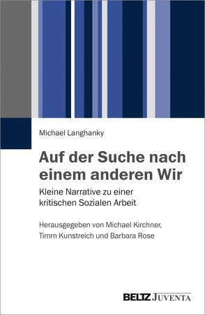 Auf der Suche nach einem anderen Wir von Kirchner,  Michael, Kunstreich,  Timm, Langhanky,  Michael, Rose,  Barbara