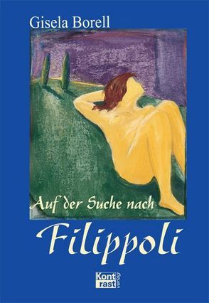 Auf der Suche nach Filippoli von Borell,  Gisela