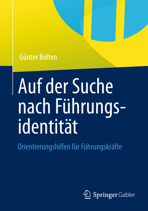 Auf der Suche nach Führungsidentität von Bolten,  Günter