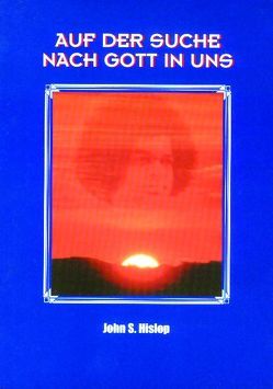 Auf der Suche nach Gott in uns von Hislop,  John S, Zeile,  Edith