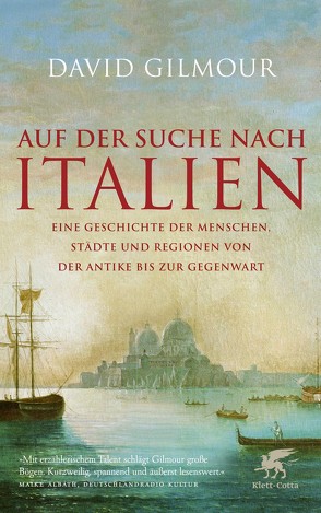 Auf der Suche nach Italien von Gilmour,  David, Schuhmacher,  Sonja, Seuß,  Rita