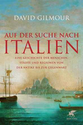 Auf der Suche nach Italien von Gilmour,  David, Schuhmacher,  Sonja, Seuß,  Rita