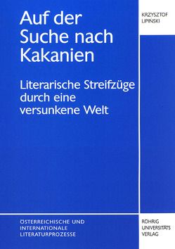 Auf der Suche nach Kakanien von Lipinski,  Krzysztof