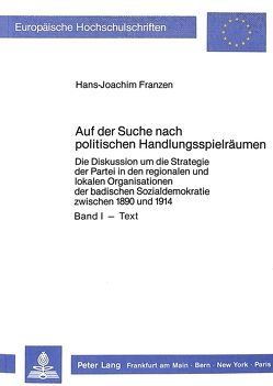 Auf der Suche nach politischen Handlungsspielräumen von Franzen,  Hans-Joachim