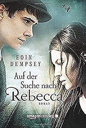 Auf der Suche nach Rebecca von Dempsey,  Eoin, Ignatjuk,  Marina