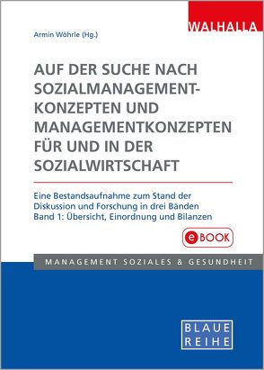 Auf der Suche nach Sozialmanagementkonzepten und Managementkonzepten für und in der Sozialwirtschaft Band 1 von Wöhrle,  Armin