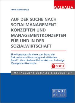 Auf der Suche nach Sozialmanagementkonzepten und Managementkonzepten für und in der Sozialwirtschaft Band 2 von Wöhrle,  Armin