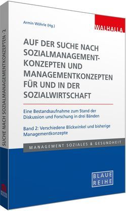 Auf der Suche nach Sozialmanagementkonzepten und Managementkonzepten für und in der Sozialwirtschaft Band 2 von Wöhrle,  Armin