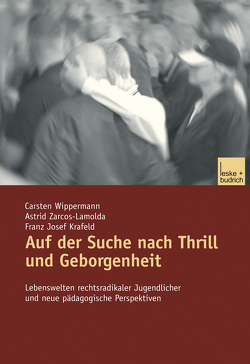 Auf der Suche nach Thrill und Geborgenheit von Krafeld,  Franz Josef, Wippermann,  Carsten, Zarcos-Lamolda,  Astrid